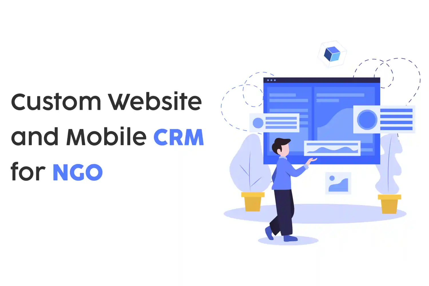 Non government organization[NGO] Admin Staff looking into custom CRM developed for website and mobile app