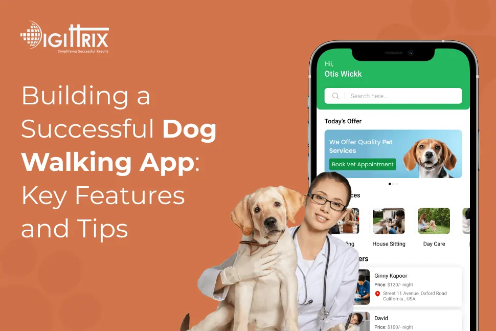 Building a Successful Dog Walking App: Key Features and Tips