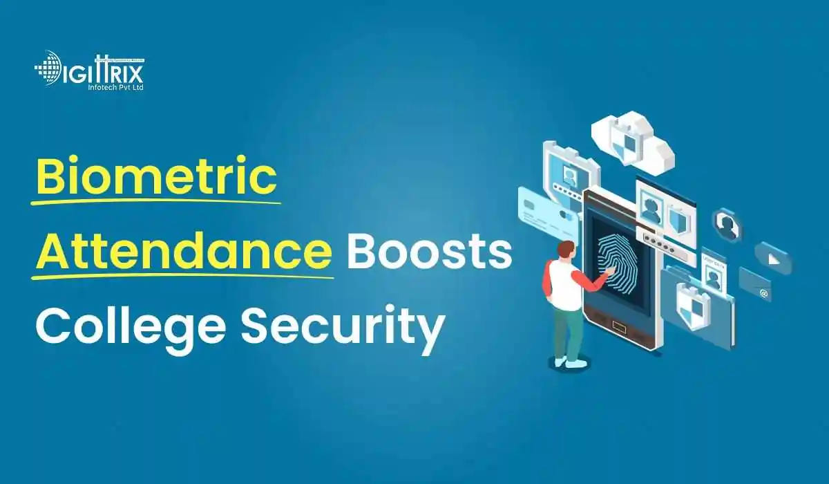 How Biometric Attendance Enhances Security in Colleges