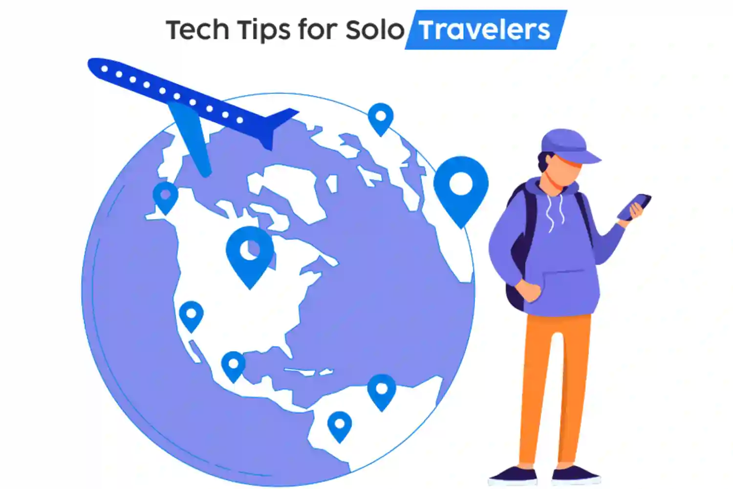 a person holding a phone, standing in front of a globe with location markers and a plane flying above, showing the text 'Tech Tips for Solo Traveler'.