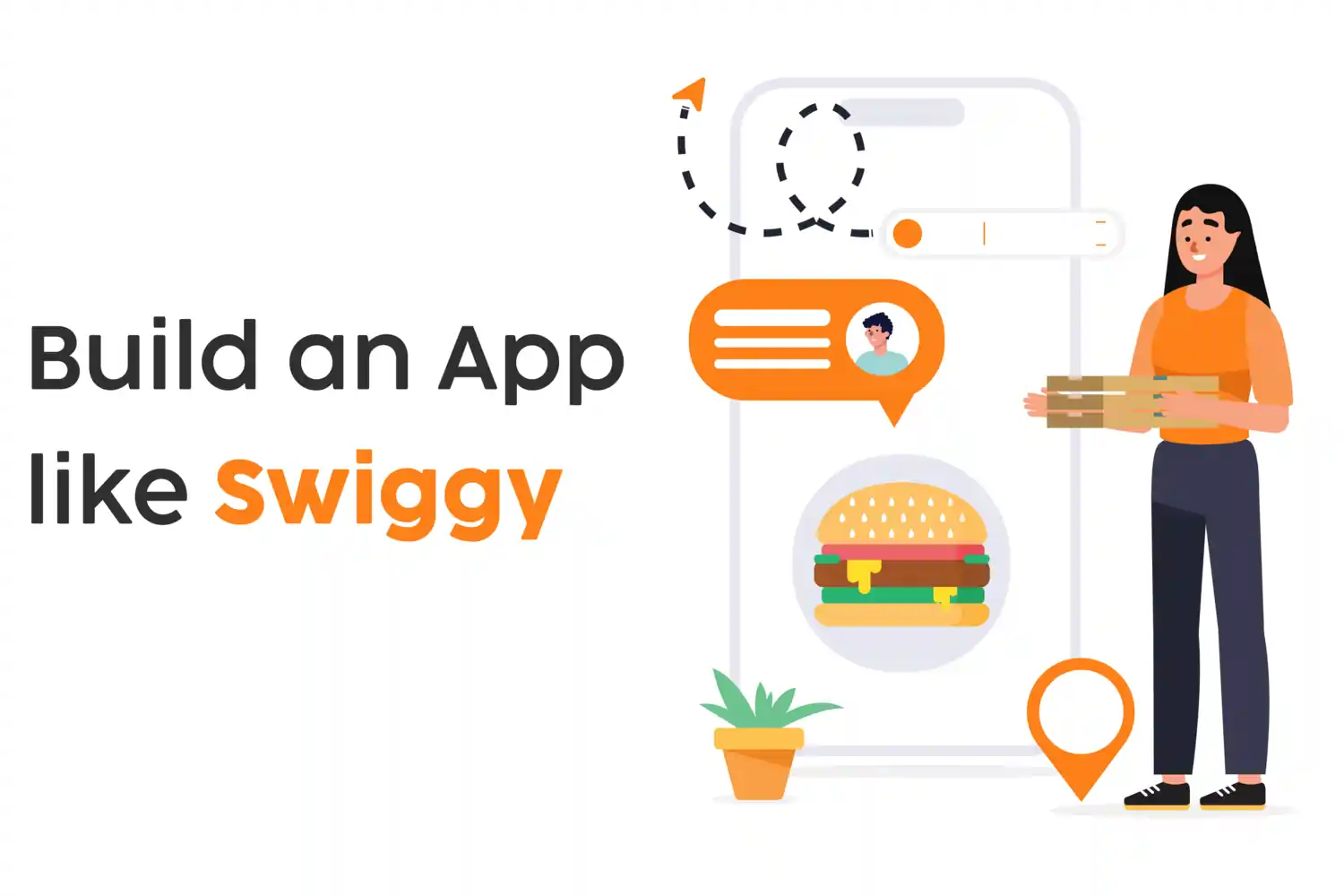 a girl holding pizza boxes with a phone screen showing food delivery app know how to build an app like Swiggy