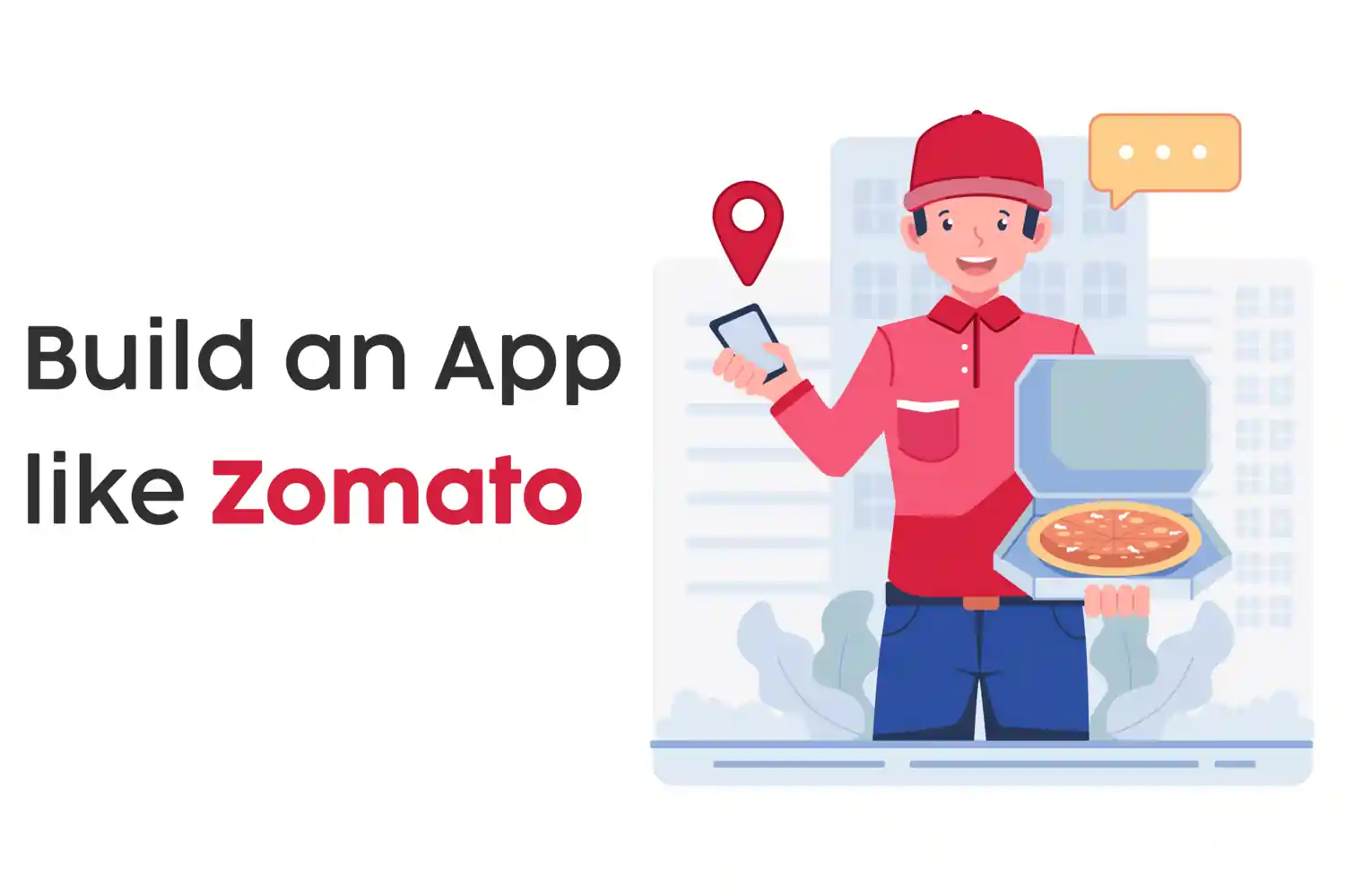 A person holding pizza in one hand and a phone on the other hand , highlighting the idea of creating an app like Zomato for easy food delivery.