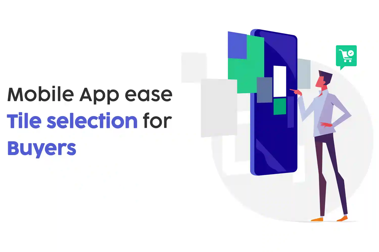 a person using a mobile, showcasing mobile app ease in tile selection features for buyers.