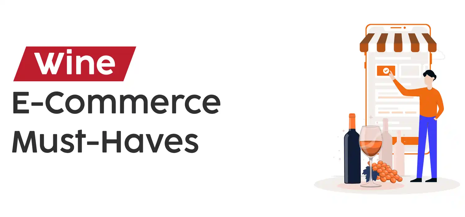 Top 10 Features to Include in Your Wine E-Commerce Platform