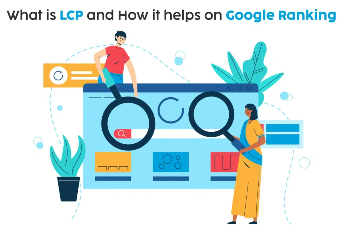 What is LCP and How It Helps on Google Ranking