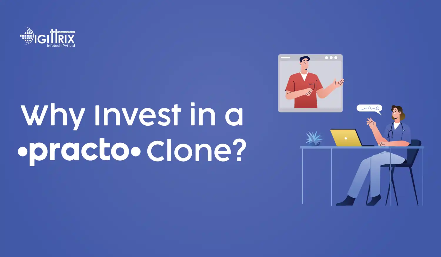 Why Invest in a Practo Clone? Benefits for Healthcare Businesses