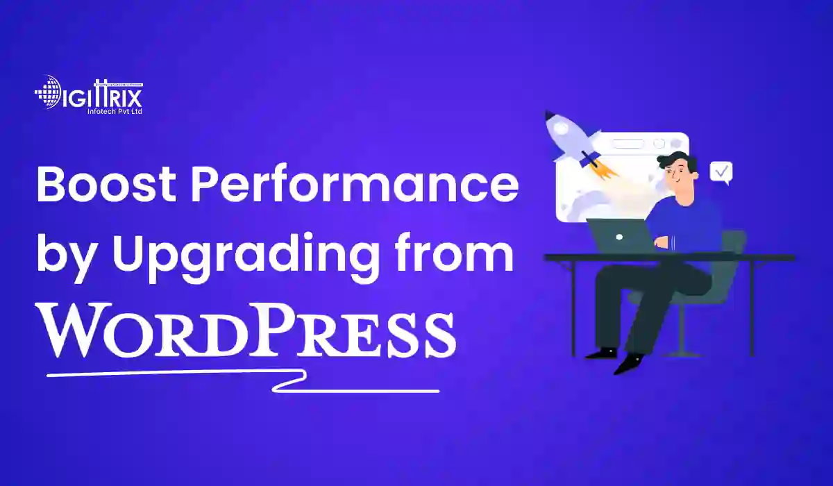 image showing the benefits of upgrading from WordPress to a more advanced platform for improved website performance