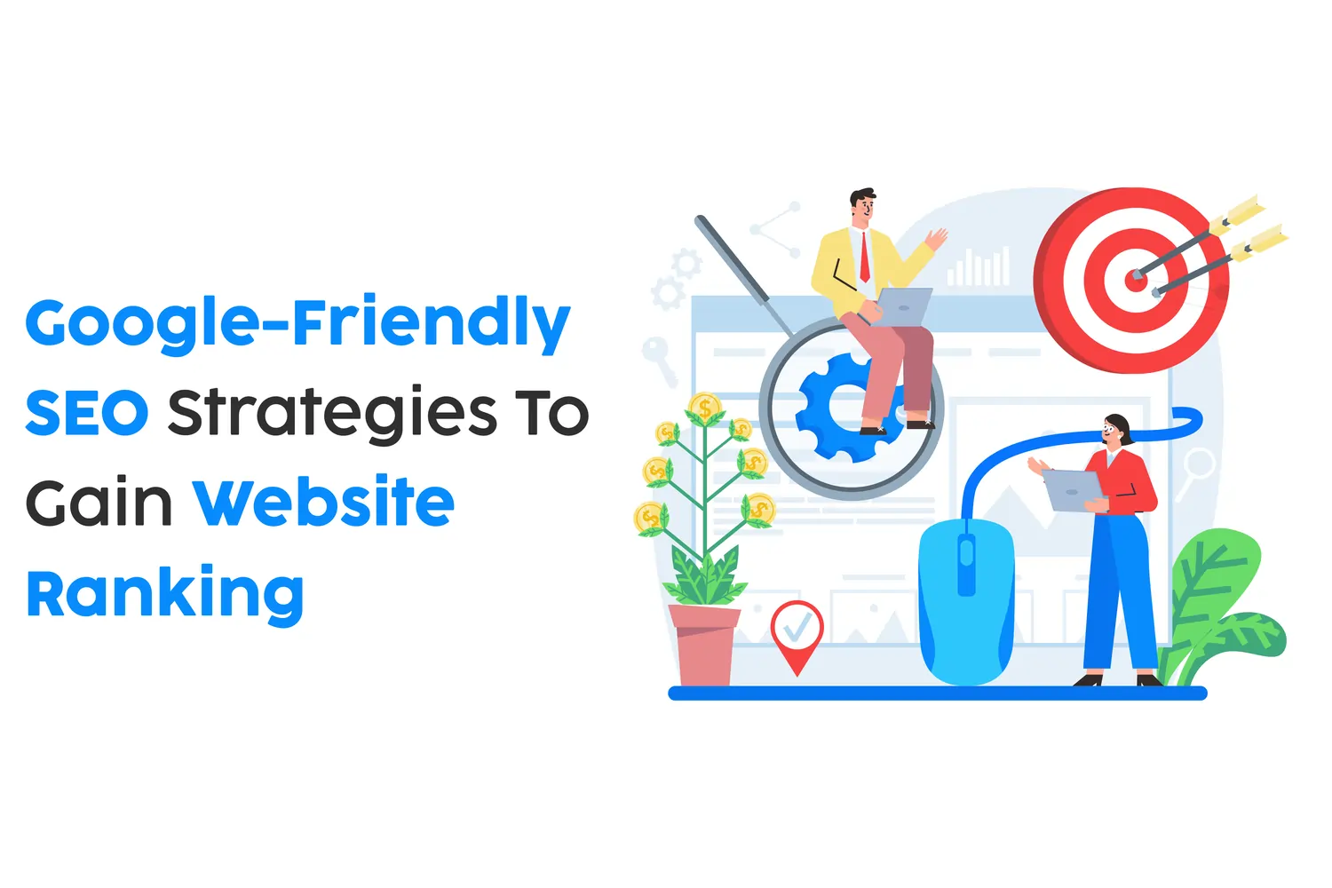 Google-Friendly SEO: Strategies To Gain Website Ranking