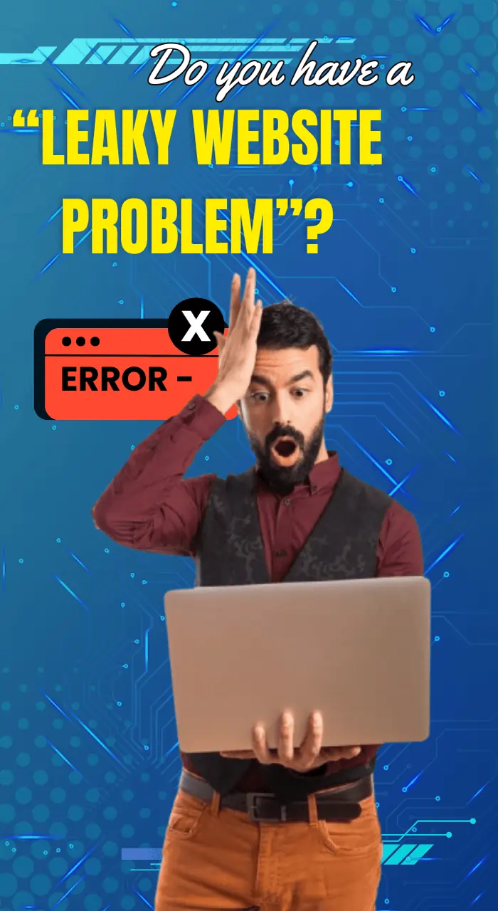 Image showing a man with laptop highlighting a leaky website problem